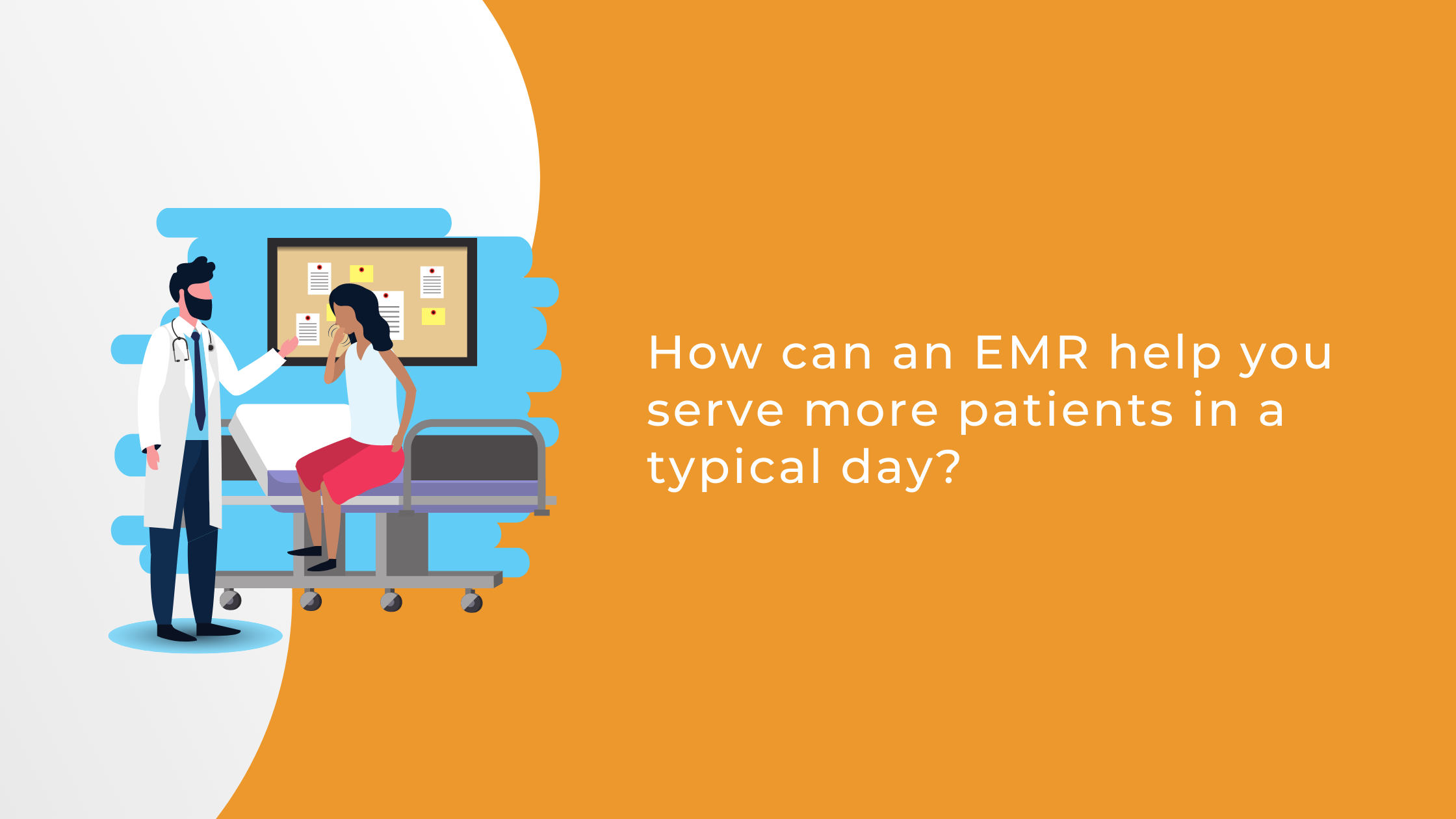 How Can an EMR Help You Serve More Patients in a Typical Day?