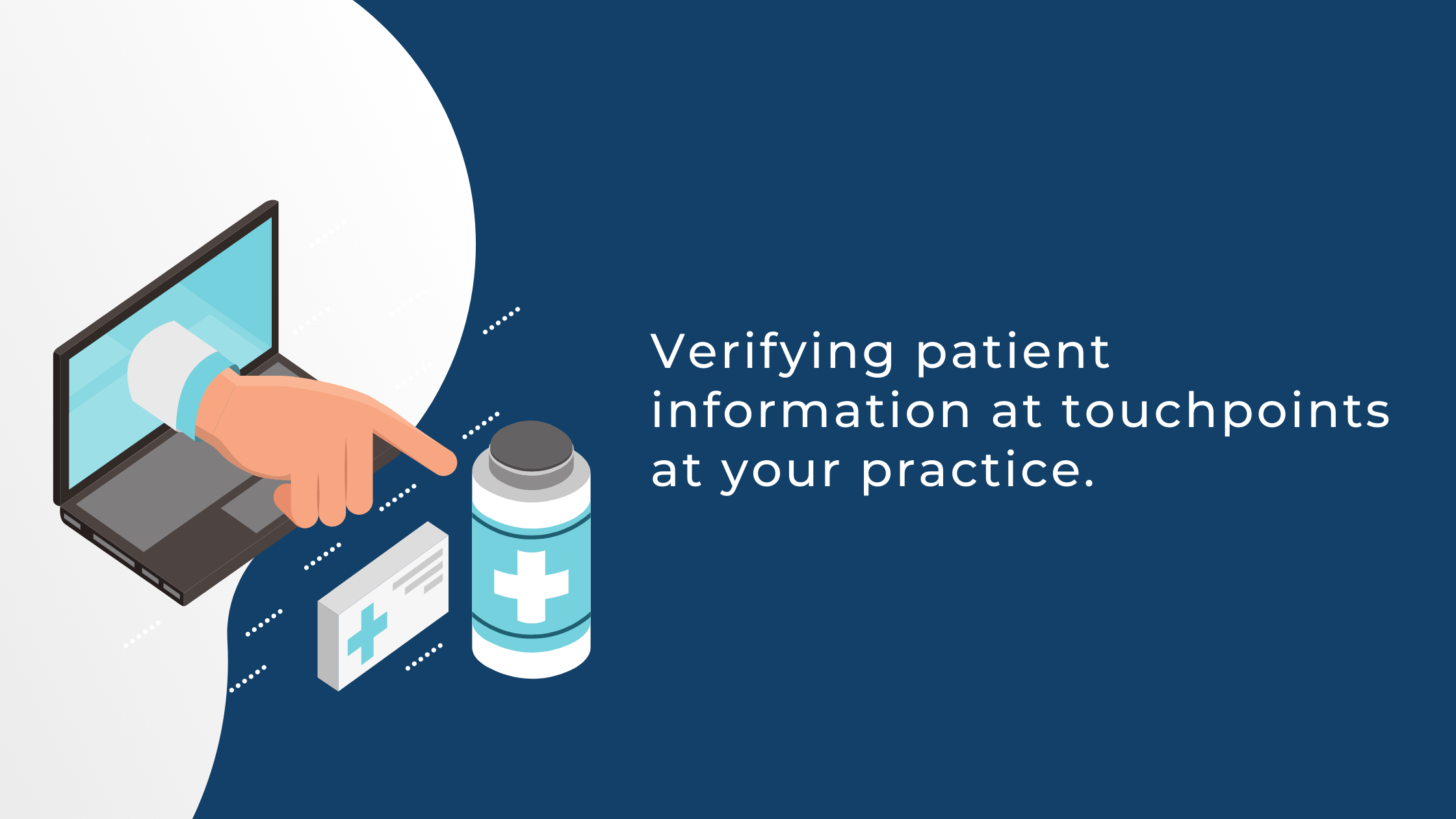 Verifying Patient Information at Touchpoints at Your Practice