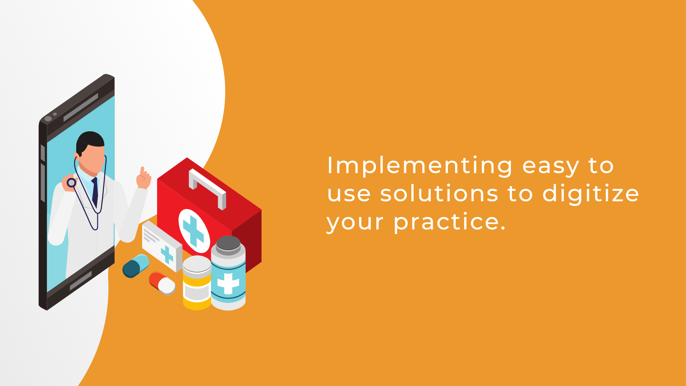 Implementing Easy-To-Use Solutions to Digitize Your Practice